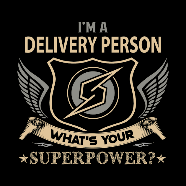 Delivery Person T Shirt - Superpower Gift Item Tee by Cosimiaart