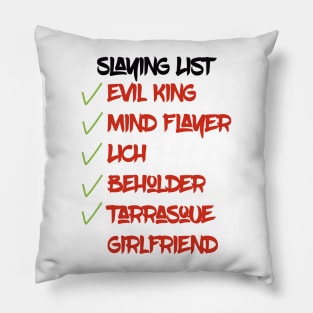 Slaying List - Dungeons&Dragons Pillow