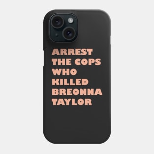 Arrest The Cops Who Killed Breonna Taylor - Minimalist Phone Case