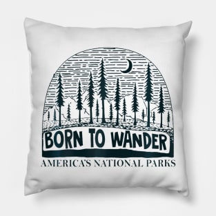 Born To Wander Americas National Parks Nature Pillow