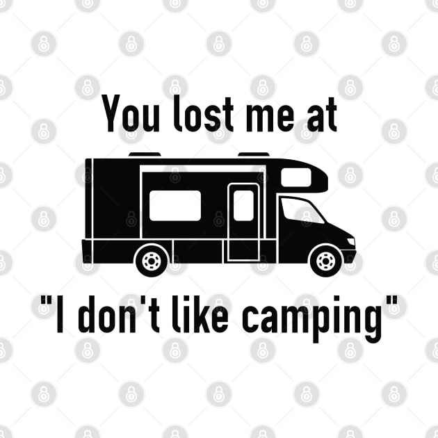 You Lost Me At Camping by CreativeJourney