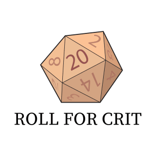 Roll for Crit Dungeons & Dragons T-Shirt