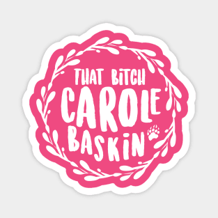 That B Carole (White) Magnet