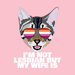 I'M NOT LESBIAN BUT MY WIFE IS - Cute Cat Sunglasses Lesbian Pride Flag T-Shirt