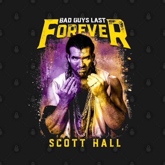 Scott Hall Bad Guys Last Forever by Holman