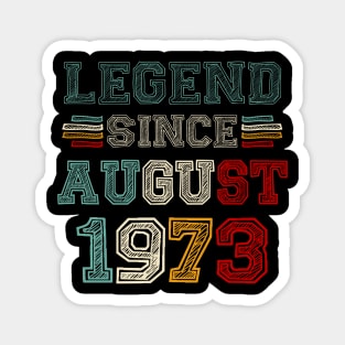 50 Years Old Legend Since August 1973 50th Birthday Magnet