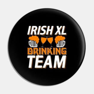 Irish XL Drinking Team Pin