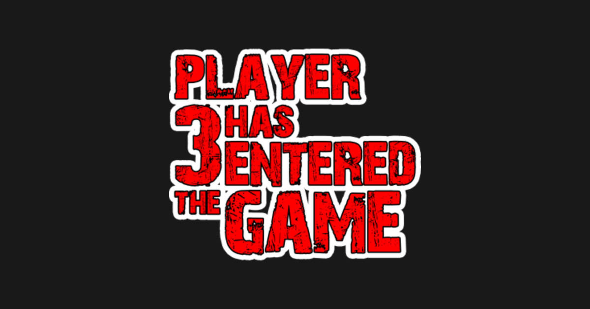 Player 3 has entered the game Player 3 Has Entered The Game Sticker