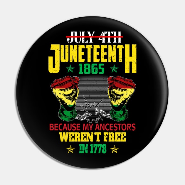 July 4th Juneteenth 1865 Because My Ancestors For Men Women T-Shirt Pin by Sky at night