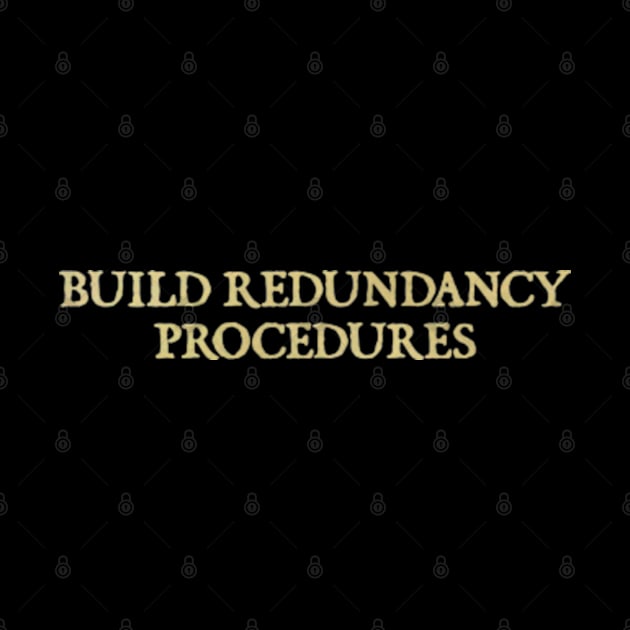 Build redundancy procedures by  hal mafhoum?