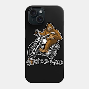 BORN TO BE WILD Phone Case