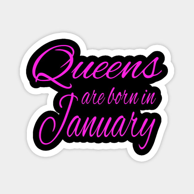 Queens Are Born In January - Birthday design Magnet by KnMproducts