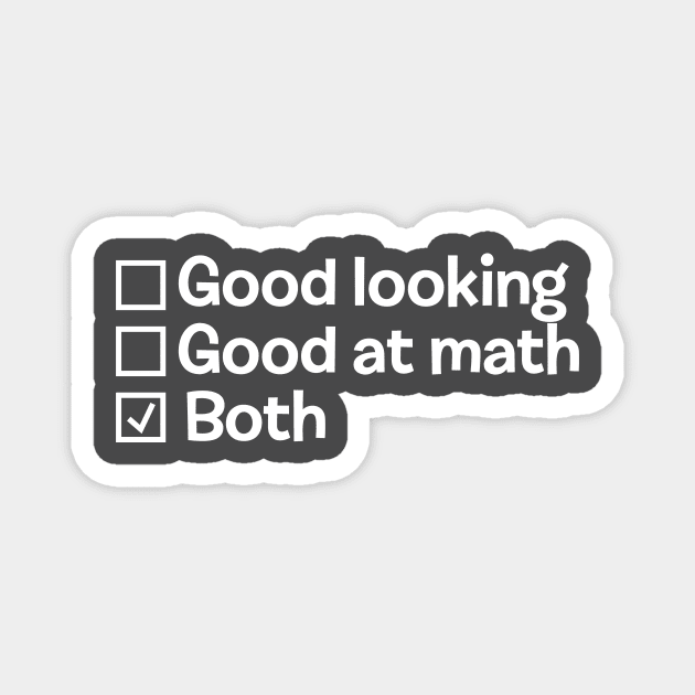 Good at math and good looking Magnet by peterdesigns