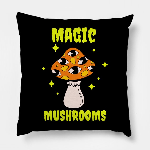 Magic Mushrooms, hallucinogenic mushrooms, microdose mushrooms, psilocybin mushroom Pillow by One Eyed Cat Design