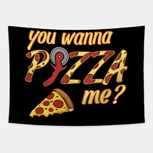 You wanna PIZZA me? Tapestry