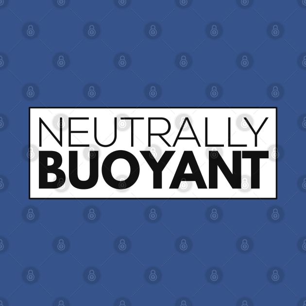 Neutrally Buoyant by lolcano