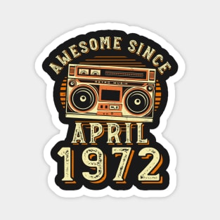 Funny Birthday Quote, Awesome Since April 1972, Cool Birthday Magnet