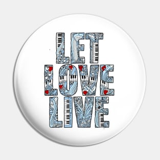 Let Love Live Pin