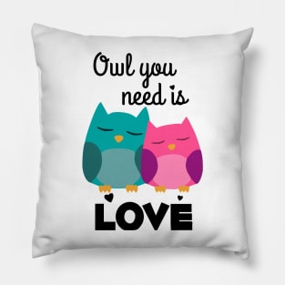 Owl You Need is Love Pillow