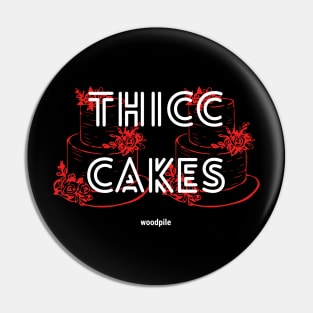 Thicc Cakes Pin