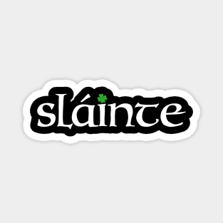 Slainte Magnet