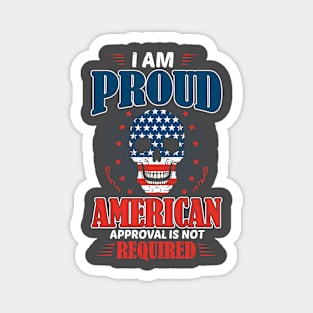 I'm proud American approval is not required Magnet