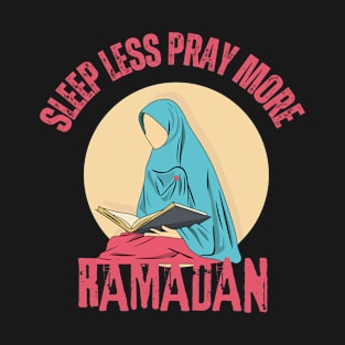 Sleep Less Pray More T-Shirt