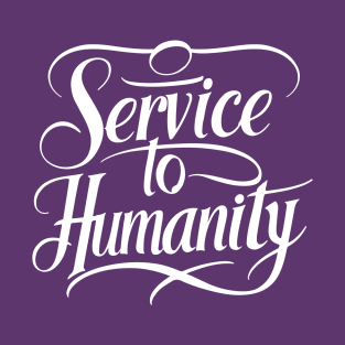 Arise and Render Service to Humanity - Baha'i Faith T-Shirt