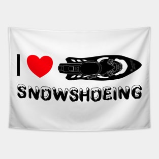 I Love Snowshoeing Tapestry