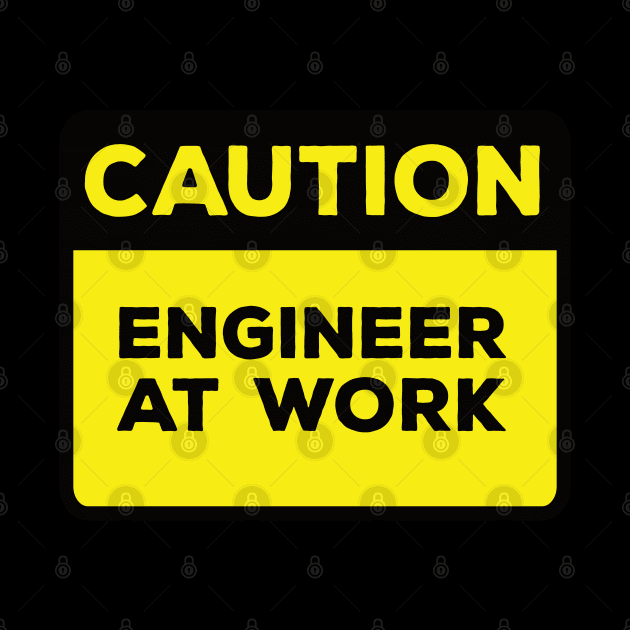 Funny Yellow Road Sign - Caution Engineer at Work by Software Testing Life