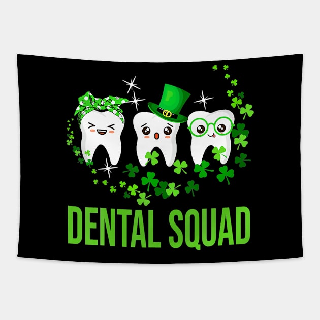 Dental Squad Happy St Patrick's Day Leprechaun T-Shirt Tapestry by waterbrookpanders