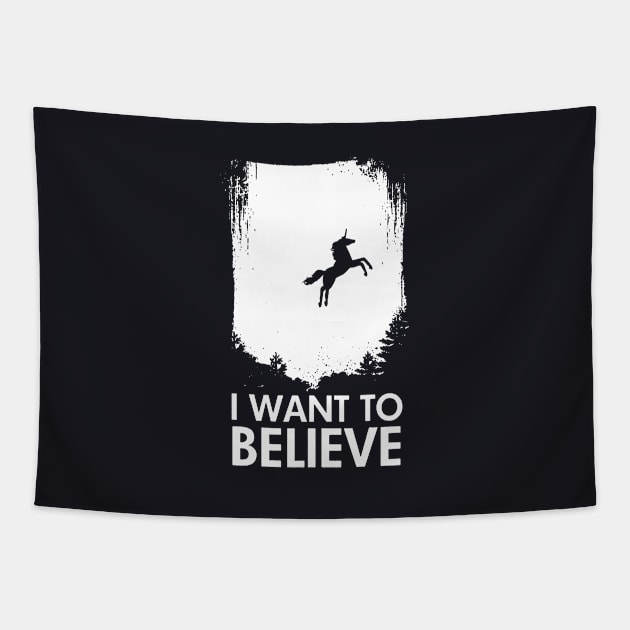 I Want To Believe In Unicorns Funny Magical Mythical Horse Tee Horse Tapestry by huepham613