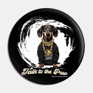 Talk To The Paw Pin