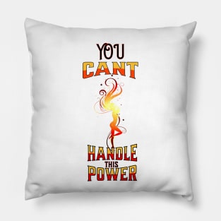 You Cant Handle This Power Pillow