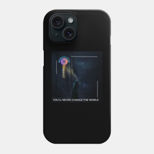 Morningstar - You'll Never Change The World Phone Case