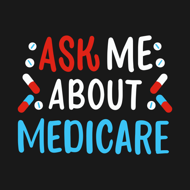 Ask Me About Medicare by maxcode