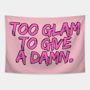 Too glam  to give a damn. Tapestry