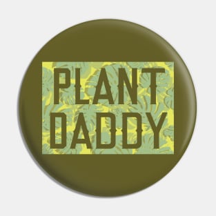 Plant Daddy Pin