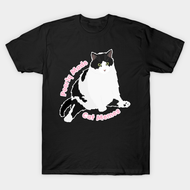 Colonel Poorly Made Cat Memes Poorly Made Cat Memes T Shirt