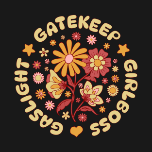 Gaslight Gatekeep Girlboss T-Shirt