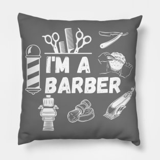 Barber - I'm a Barber Pillow