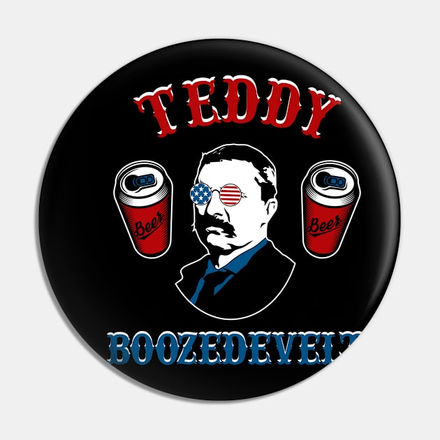 Teddy Boozedevelt Fourth of July President Pin by FanaticTee