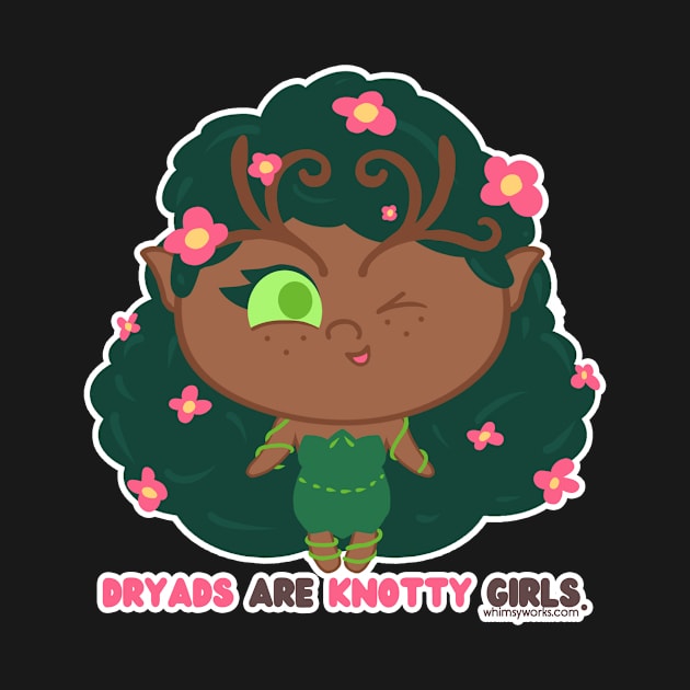 Dryads are Knotty Girls by whimsyworks