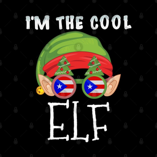 Christmas  I'm The Cool Puerto Rican Elf - Gift for Puerto Rican From Puerto Rico by Country Flags