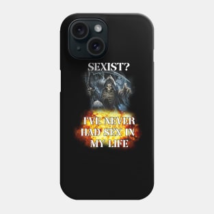 s3xist? ive never had s3x in my life badass skeleton Phone Case