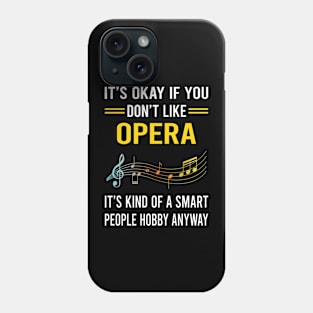 Smart People Hobby Opera Phone Case