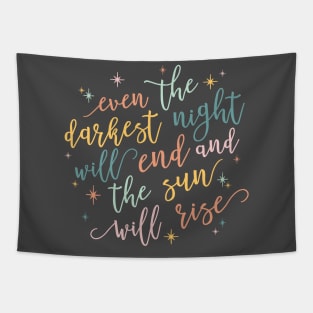 even the darkest night will end and the sun will rise Tapestry