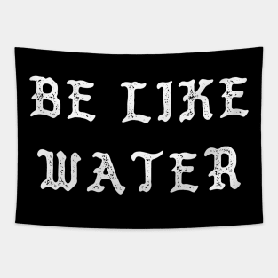Be Like Water Tapestry