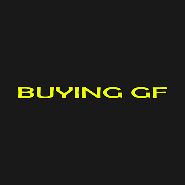 BUYING GF YELLOW by PRINT-LAND