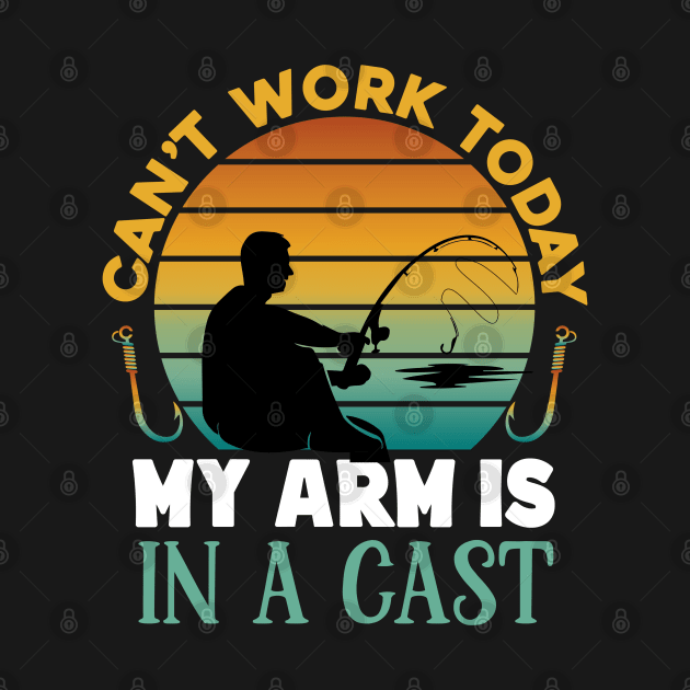 Can't  work today my arm is in a cast - Fishing Lover Retro by Syntax Wear